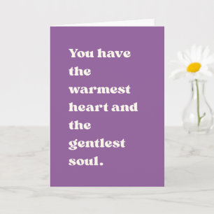 Mum Warmest Heart Gentlest Soul Love Card