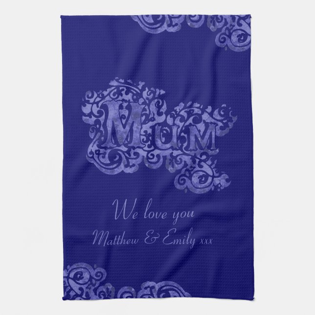 Mum we love you blue kitchen towel (Vertical)