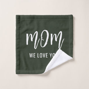 Mum We Love You Custom Mothers Day  Wash Cloth
