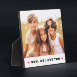Mum we love you hearts mothers day photo plaque<br><div class="desc">Plaque featuring your custom photo and the text "Mum,  we love you" below flanked by hot pink hearts.</div>
