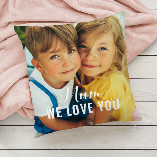 Mum We Love You Personalised Mothers Day Photo Cushion