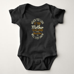 Mum - When you look at your mother Baby Bodysuit