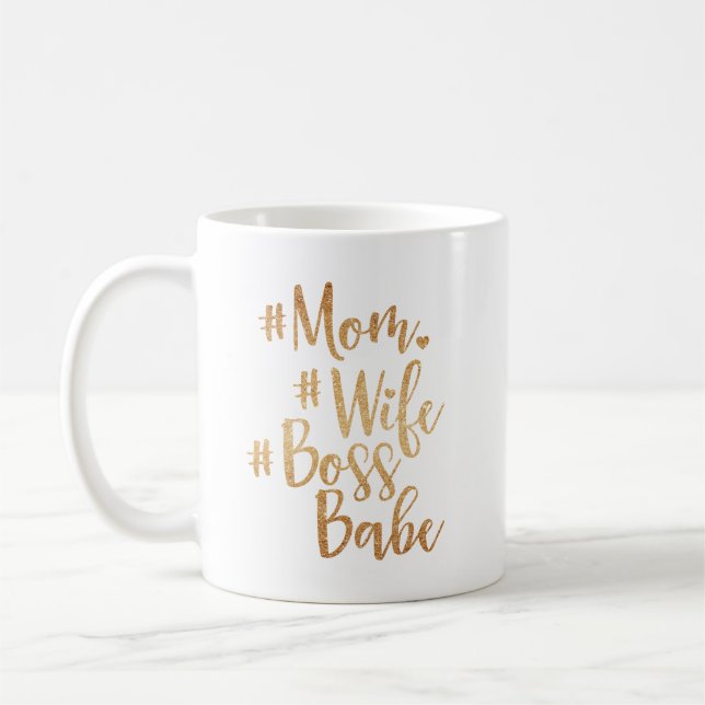 Mum. Wife, Boss Babe Trendy Gold Brush Script Coffee Mug (Left)