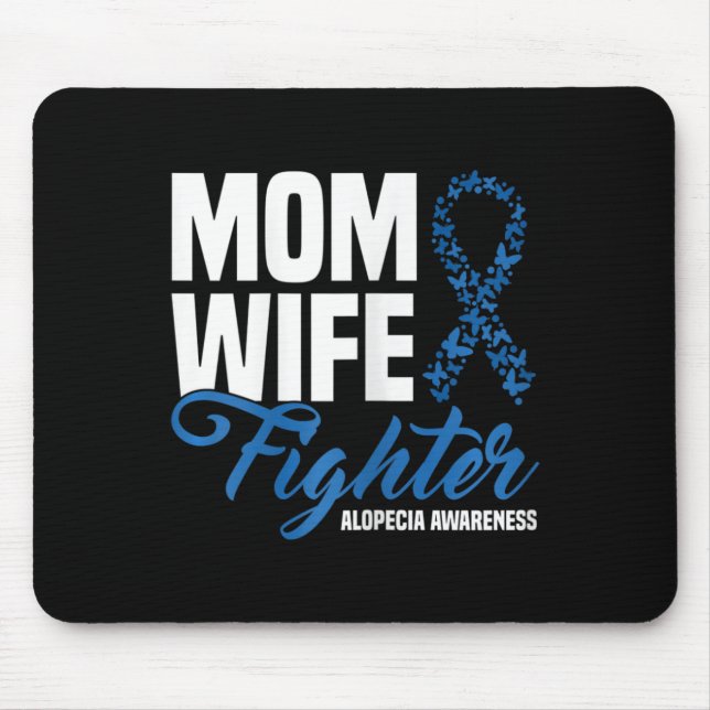 Mum Wife Fighter Blue Ribbon Alopecia Awareness  Mouse Pad (Front)