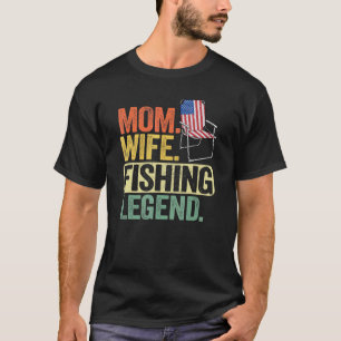 Mum Wife Fishing Legend Fisherwoman American Flag T-Shirt