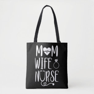Mum Wife Nurse Mum Wife Nurse graphic features a h Tote Bag