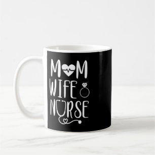 Mum Wife Nurse Shirt with hand drawn font and some Coffee Mug