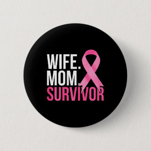 Mum Wife Survivor Breast Cancer Awareness 6 Cm Round Badge