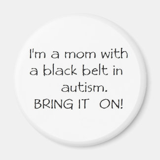 Mum with a Black Belt in Autism Magnet