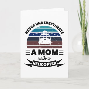 Mum with a Helicopter Funny Gift Mum Women Card