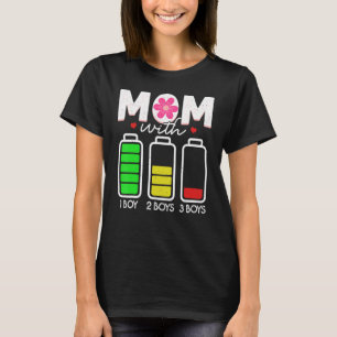 Mum With Three Boys Battery Empty  Mama With 3 Son T-Shirt