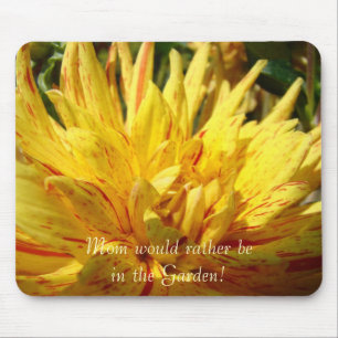 Mum would rather be in the Garden! Mousepad