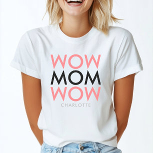 Mum Wow   Mother's Day Name Modern Pink Super Cute T-Shirt