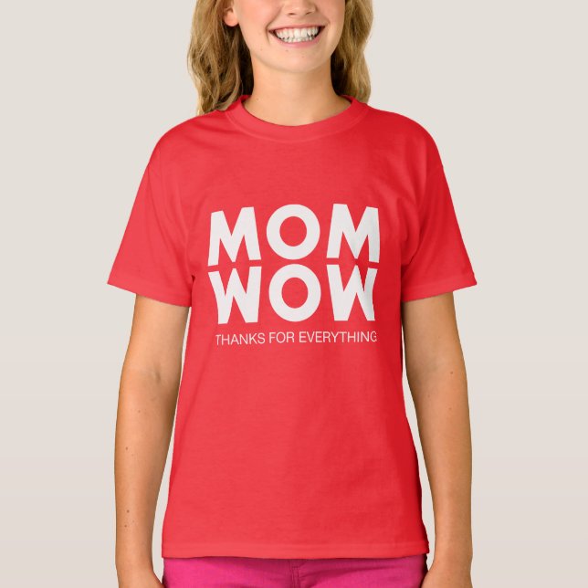 Mum, Wow! T-Shirt (Front)