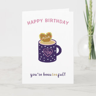 Mum You Are Beautiful Tea Cup Birthday Card