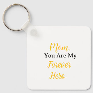 Mum, You Are My 🌟 Forever Hero Key Ring
