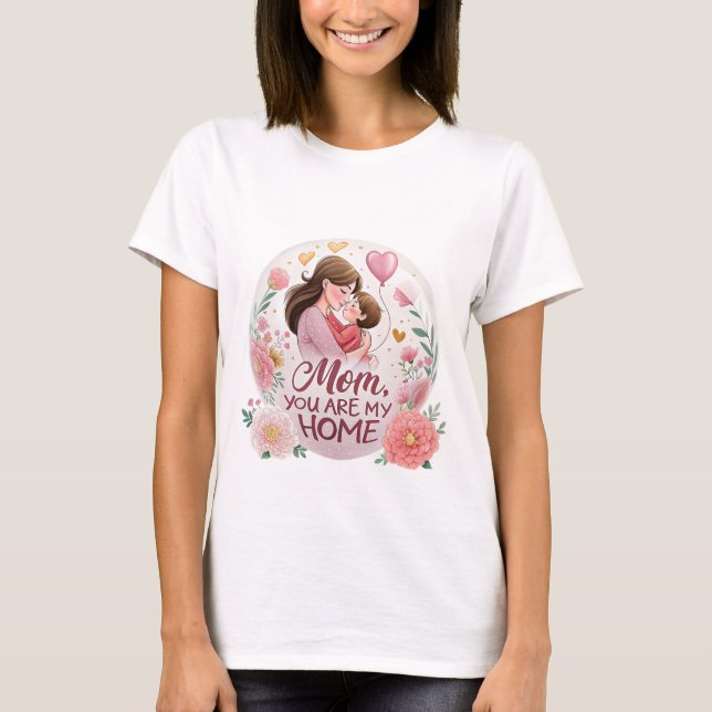 "Mum, You Are My Home" – Mother's Day Special Tee (Front)