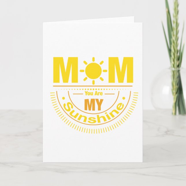 Mum you are my sunshine Card (Front)