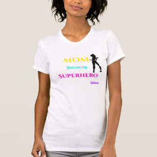 Mum you are my Superhero  T-Shirt
