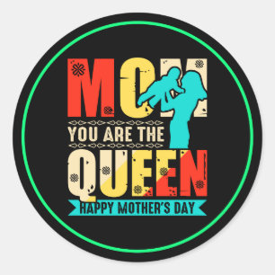 Mum You Are The Queen-67761 Classic Round Sticker