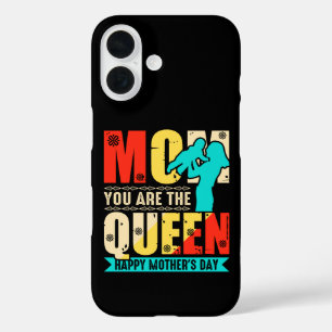 Mum You Are The Queen iPhone 16 Case