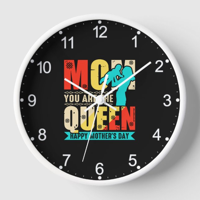 Mum You Are The Queen Clock (Front)