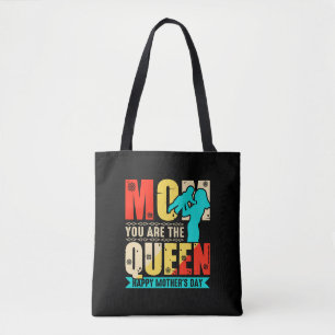 Mum You Are The Queen Happy Mother's Day Tote Bag