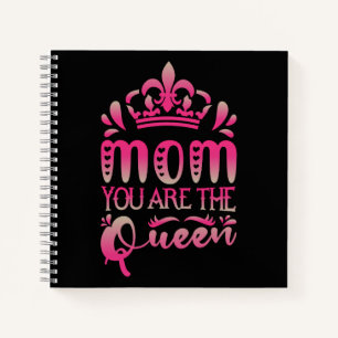 Mum You Are The Queen, Mother's Day Gift Notebook