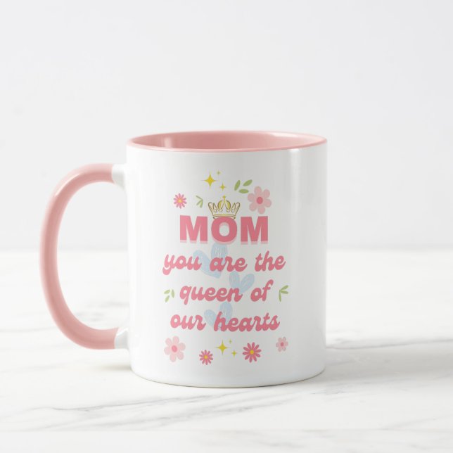 Mum, you are the queen of our hearts mug (Left)
