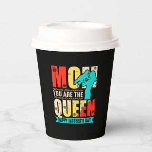 Mum You Are The Queen Paper Cups