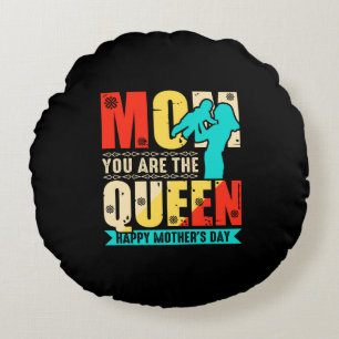 Mum You Are The Queen Round Cushion