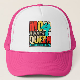 Mum You Are The Queen Trucker Hat