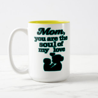 Mum, You Are the Soul of My Love Two-Tone Coffee Mug