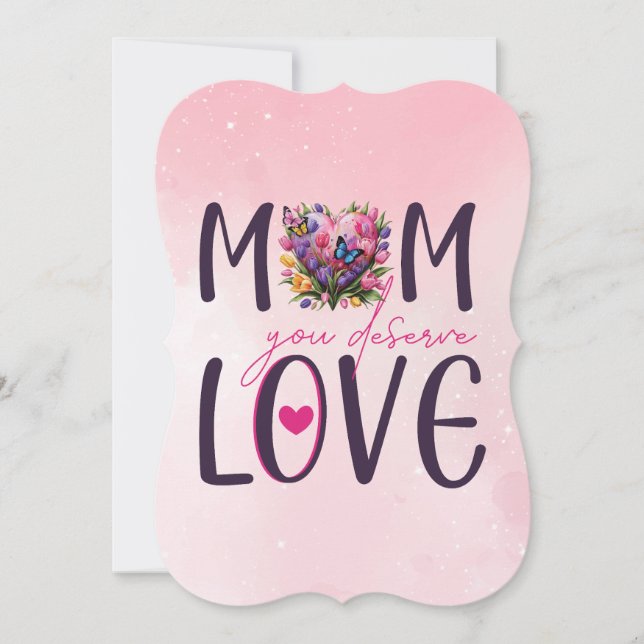 Mum You Deserve Love (Front)