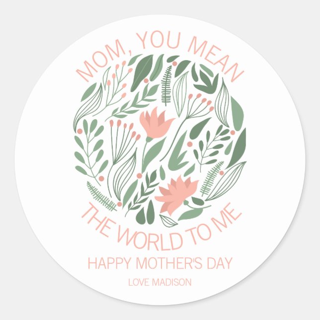 Mum You Mean The World To Me Mother's Day Sticker (Front)