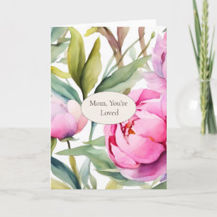 Mum You’re Loved Peony Floral  Card