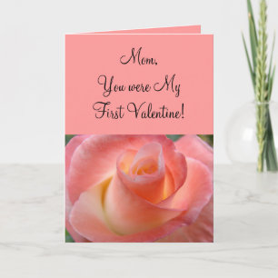 Mum You were My First Valentine! Cards Mother Rose