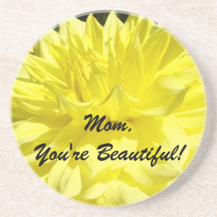 Mum You're Beautiful! drink Coaster gifts Dahlia
