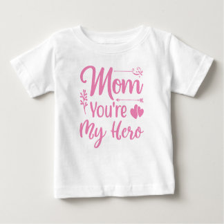 Mum You're My Hero Baby Girls T-Shirt