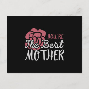 Mum - You're the best Mother Postcard