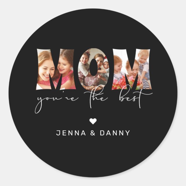 Mum You're the Best Quote Black Photo Collage Classic Round Sticker (Front)