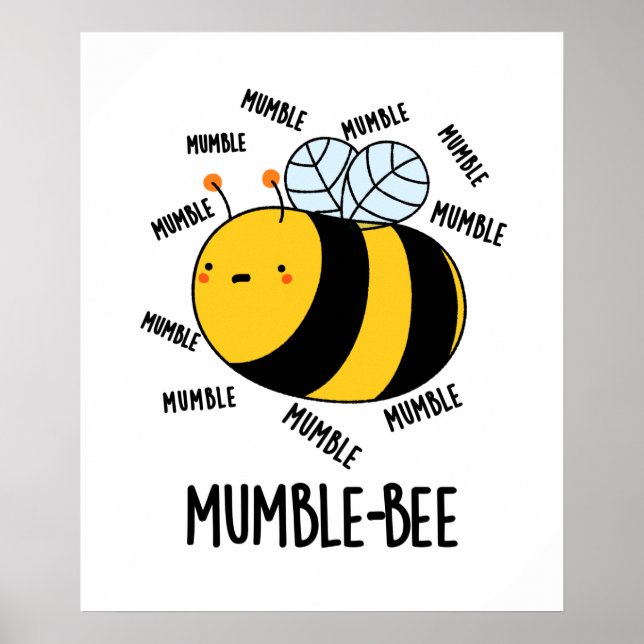 Mumble Bee Funny Insect Pun  Poster (Front)