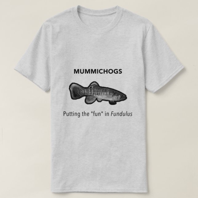 Mummichogs T-Shirt (Design Front)