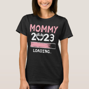Mummy 2023 Loading Funny Future New Mum To Be T-Shirt