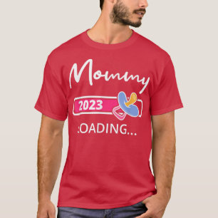 Mummy 2023 Loading Pregnancy Mother To Be Promoted T-Shirt