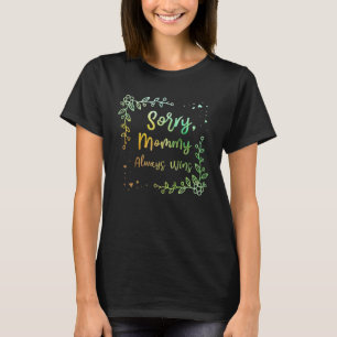 Mummy Always Wins Mother s Day Parents Humour Kid T-Shirt