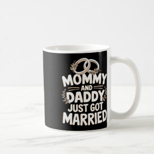 Mummy And Daddy Just Got Married 1  Coffee Mug