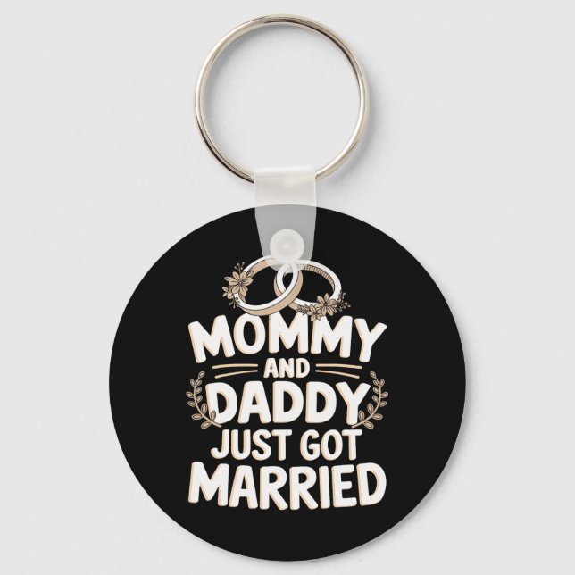 Mummy And Daddy Just Got Married 1  Key Ring (Front)
