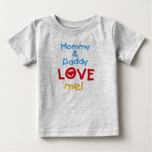 Mummy and Daddy Love Me Baby T-Shirt