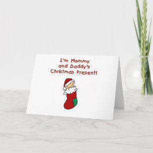 Mummy and Daddy's Christmas Present Holiday Card